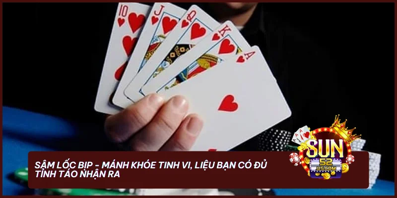 Sâm Lốc bịp - Mánh khóe tinh vi, liệu bạn có đủ tỉnh táo nhận ra