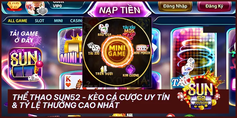 minigame sun52 xanh chin - Minigame Sun52 – Sảnh Cược Siêu Tốc & Công Nghệ Minh Bạch MD5, RTP, RNG