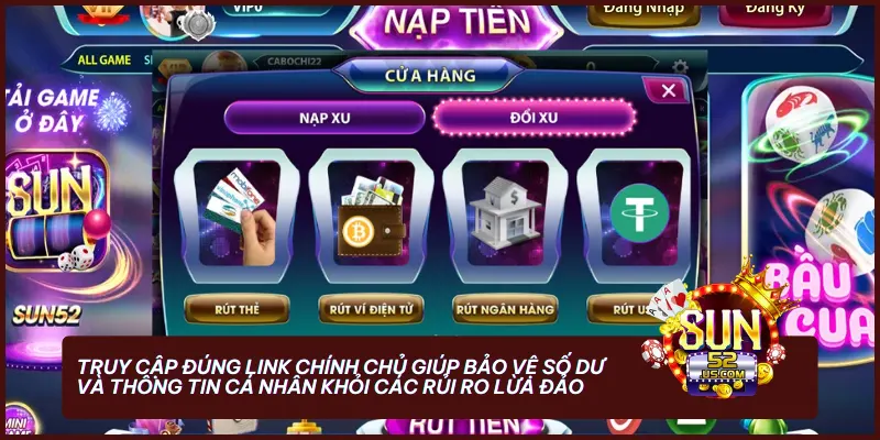 Hướng dẫn đăng nhập Sun52: Link truy cập an toàn và không bị chặn 2026 2 Truy cập đúng link chính chủ giúp bảo vệ số dư và thông tin cá nhân khỏi các rủi ro lừa đảo